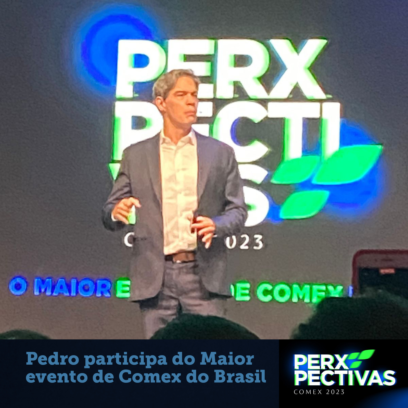 Pedro participa do maior evento de Comex do Brasil